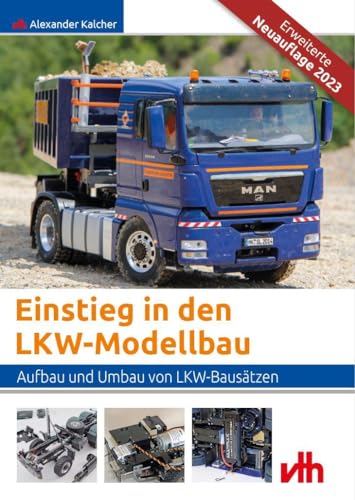 Einstieg in den LKW-Modellbau: Aufbau und Umbau von Bausätzen