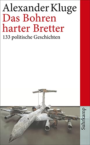 Das Bohren harter Bretter: 133 politische Geschichten (suhrkamp taschenbuch) von Suhrkamp Verlag AG