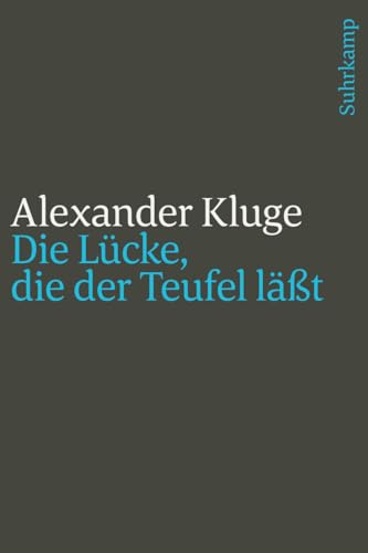 Die Lücke, die der Teufel läßt: Im Umfeld des neuen Jahrhunderts (suhrkamp taschenbuch)