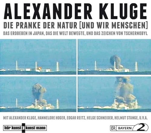 Die Pranke der Natur (und wir Menschen) CD: Das Erdbeben in Japan, das die Welt bewegte, und das Zeichen von Tschernobyl