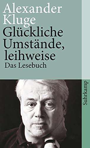Glückliche Umstände, leihweise: Das Lesebuch (suhrkamp taschenbuch)