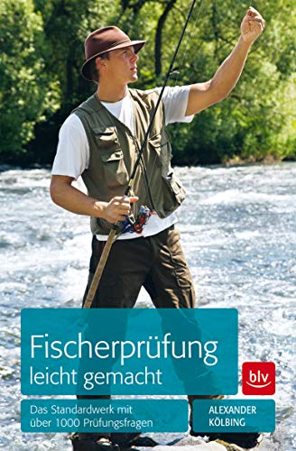 Fischerprüfung leicht gemacht: Das Standardwerk mit über 1000 Prüfungsfragen (BLV Angelprüfung) Fischerprüfung leicht gemacht: Das Standardwerk mit über 1000 Prüfungsfragen (BLV Angelprüfung)