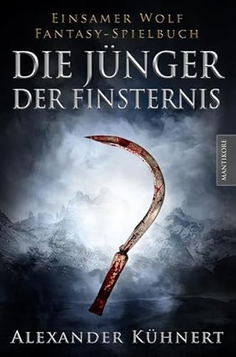 Die Jünger der Finsternis - Ein Einsamer Wolf Spielbuch: Ein Einsamer Wolf Fantasy-Spielbuch
