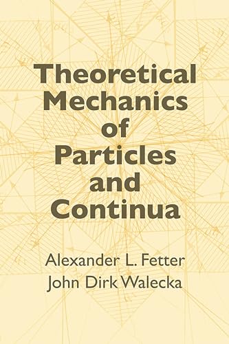 Theoretical Mechanics of Particles and Continua (Dover Books on Physics) von Dover Publications