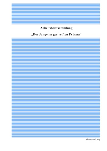 Arbeitsblattsammlung "Der Junge im gestreiften Pyjama"