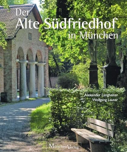 Der Alte Südfriedhof in München von Belser, Chr. Gesellschaft