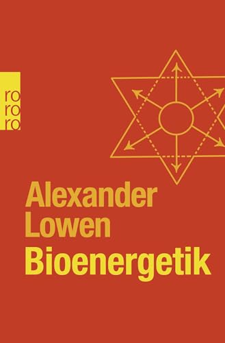 Bioenergetik: Therapie der Seele durch Arbeit mit dem Körper