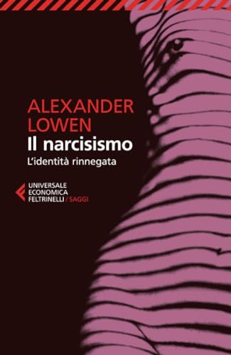 Il narcisismo (Universale economica. Saggi, Band 8243)