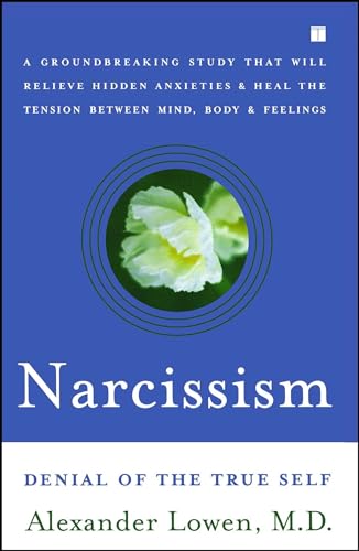 Narcissism: Denial of the True Self