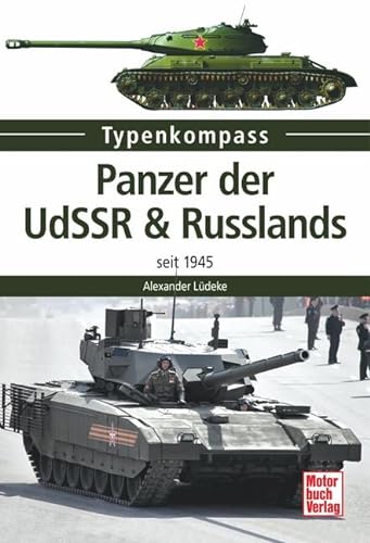 Panzer der UdSSR & Russlands: seit 1945 (Typenkompass)