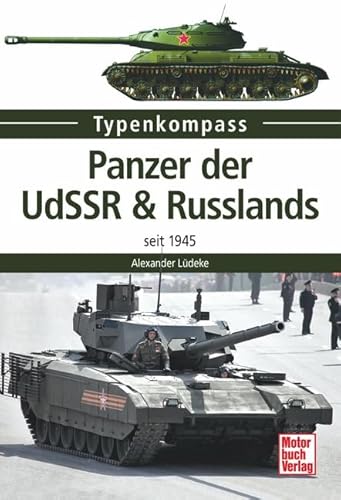 Panzer der UdSSR & Russlands: seit 1945 (Typenkompass)