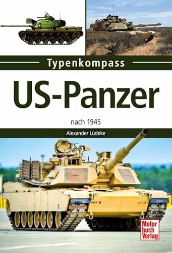 US-Panzer: nach 1945 (Typenkompass) von Motorbuch Verlag