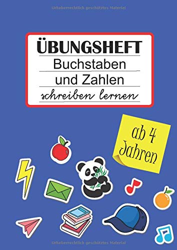 Übungsheft Buchstaben und Zahlen schreiben lernen ab 4 Jahren: - DIN A4 - 120 Seiten Blanko Schreiblinien - Ideal für Kindergarten, Vorschule- und Grundschule-Kinder von Independently published