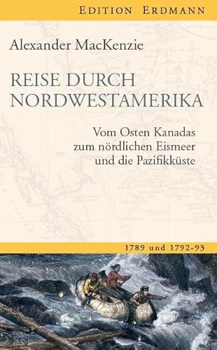 Reise durch Nordwestamerika: Vom Osten Kanadas zum nördlichen Eismeer und die Pazifikküste