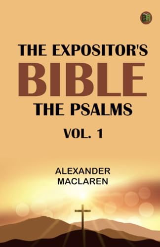 The Expositor's Bible: The Psalms Vol. 1 von Zinc Read