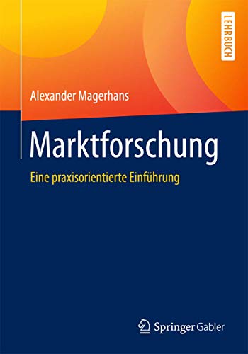 Marktforschung: Eine praxisorientierte Einführung von Springer