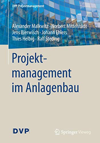 Projektmanagement im Anlagenbau (DVP Projektmanagement) von Springer