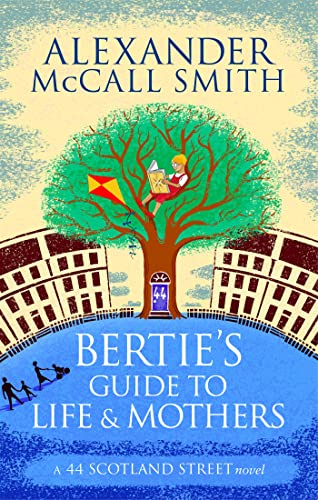 Bertie's Guide to Life and Mothers: 44 Scotland Street 09 von ABACUS