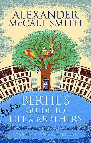 Bertie's Guide to Life and Mothers: 44 Scotland Street 09