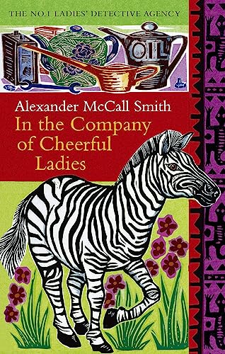 In The Company Of Cheerful Ladies: The multi-million copy bestselling No. 1 Ladies' Detective Agency series