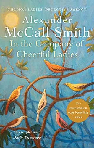 In The Company Of Cheerful Ladies: The multi-million copy bestselling No. 1 Ladies' Detective Agency series