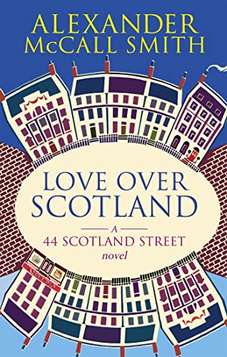 Love Over Scotland: A 44 Scotland Street Novel von ABACUS