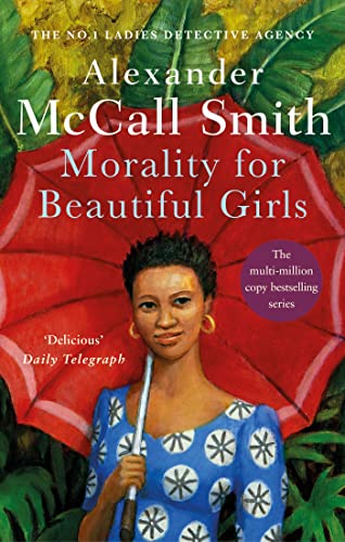 Morality For Beautiful Girls: The multi-million copy bestselling No. 1 Ladies' Detective Agency series von ABACUS