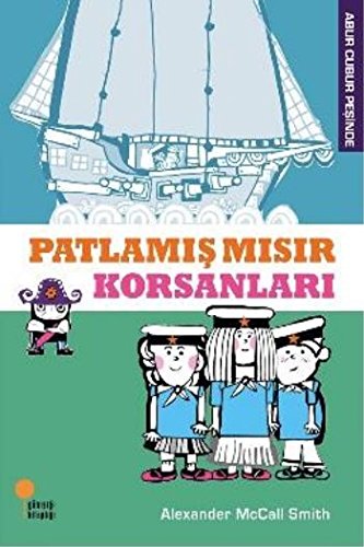 PATLAMIŞ MISIR KORSANLARI PATLAMIŞ MISIR KORSANLARI von Günışığı Kitaplığı