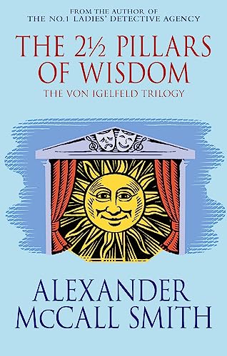 The 2½ Pillars Of Wisdom: The Von Igelfeld Triology