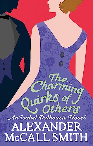 The Charming Quirks Of Others: An Isabel Dalhousie Novel (Isabel Dalhousie Novels) von Little, Brown Book Group; Abacus