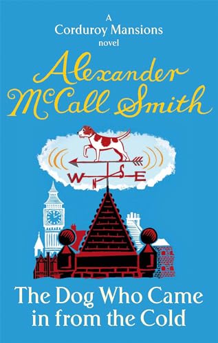 The Dog Who Came In From The Cold: A Corduroy Mansions Novel