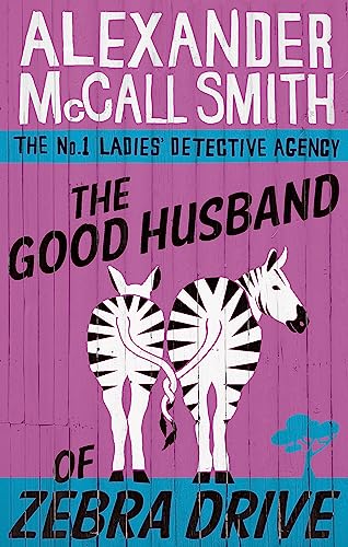 The Good Husband of Zebra Drive (No. 1 Ladies' Detective Agency)