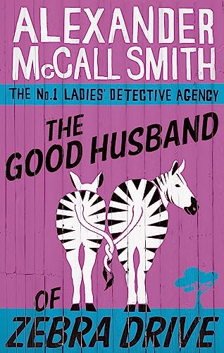 The Good Husband of Zebra Drive (No. 1 Ladies' Detective Agency)