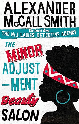 The Minor Adjustment Beauty Salon: The No. 1 Ladies' Detective Agency, Book 14