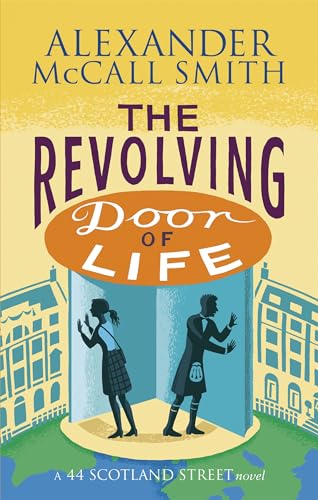 The Revolving Door of Life: A 44 Scotland Street Novel von ABACUS