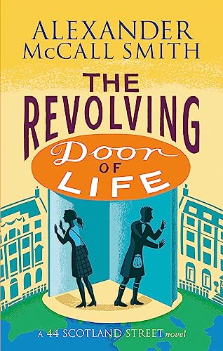 The Revolving Door of Life: A 44 Scotland Street Novel von ABACUS