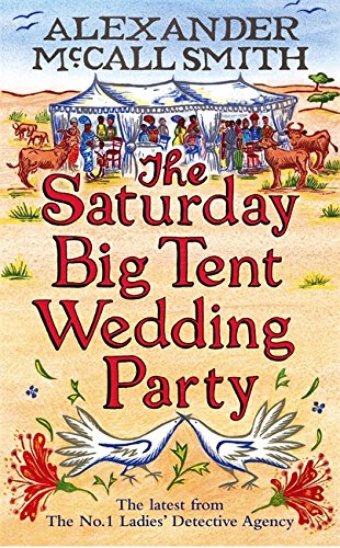 The Saturday Big Tent Wedding Party (No. 1 Ladies' Detective Agency, Band 12) von Little, Brown