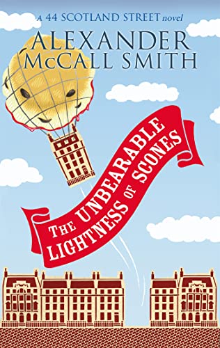 The Unbearable Lightness Of Scones: A 44 Scotland Street Novel