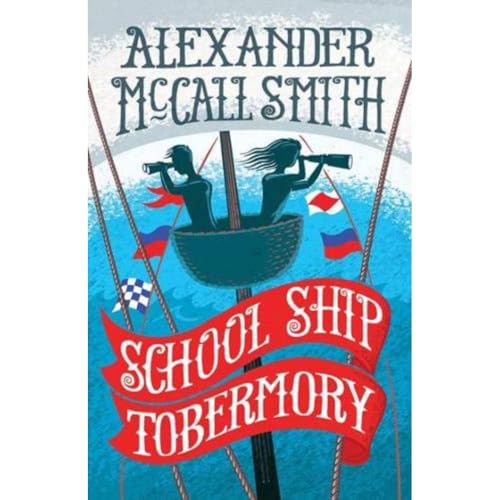 School Ship Tobermory: A School Ship Tobermory Adventure (Book 1) (The School Ship Tobermory Adventures)