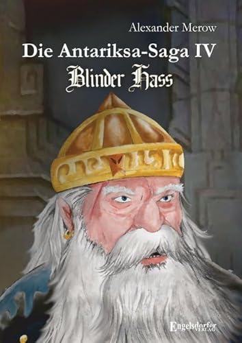 Die Antariksa-Saga IV – Blinder Hass: Roman