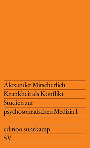 Krankheit als Konflikt: Studien zur psychosomatischen Medizin 1 (edition suhrkamp) von Suhrkamp Verlag AG