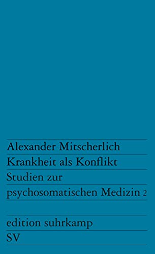 Krankheit als Konflikt: Studien zur psychosomatischen Medizin 2 (edition suhrkamp)