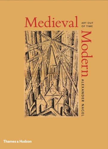 Medieval Modern: Art Out of Time von Thames & Hudson