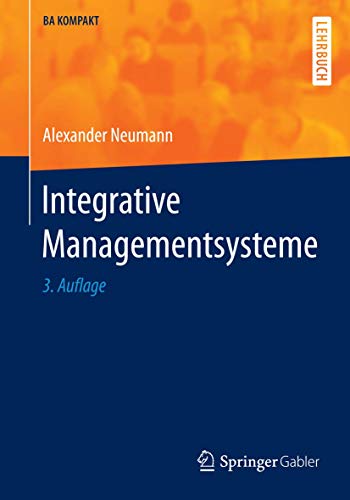 Integrative Managementsysteme (BA KOMPAKT) von Springer