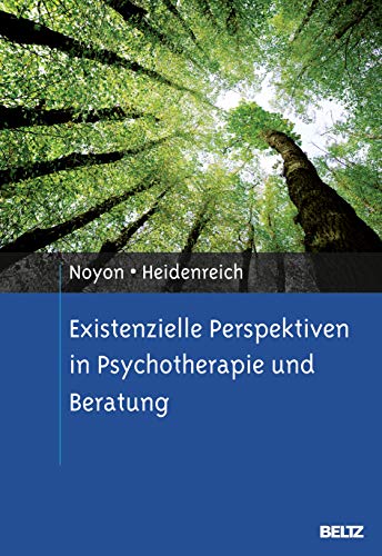 Existenzielle Perspektiven in Psychotherapie und Beratung von Psychologie Verlagsunion