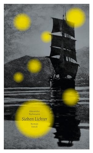 Sieben Lichter: Roman von Steidl