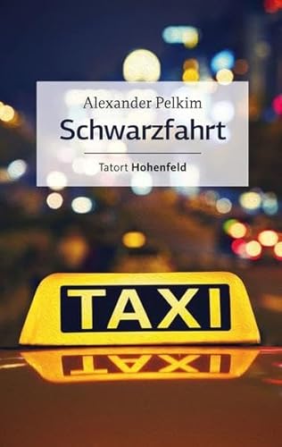 Schwarzfahrt: Tatort: Hohenfeld von Echter Verlag GmbH