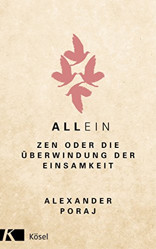 AllEin: ZEN oder die Überwindung der Einsamkeit