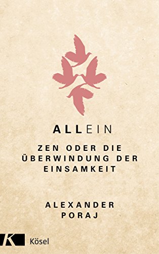 AllEin: ZEN oder die Überwindung der Einsamkeit von Ksel-Verlag
