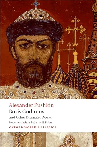 Boris Godunov and Other Dramatic Works (Oxford World's Classics)